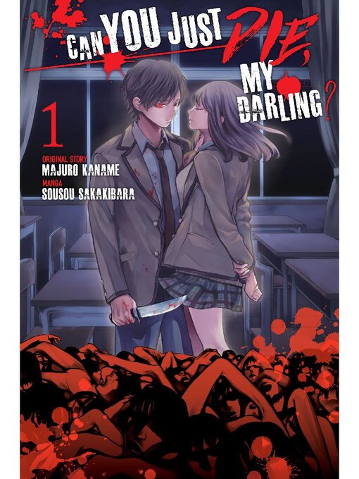 Title details for Can You Just Die, My Darling?, Volume 1 by Majuro Kaname - Available